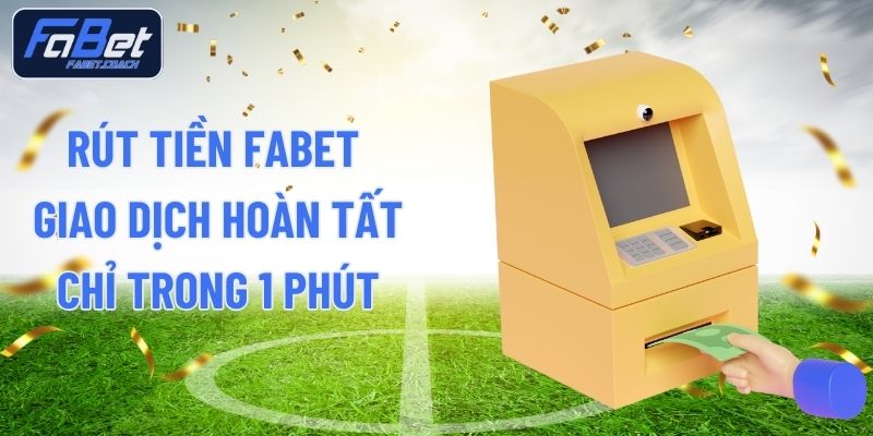 Rút Tiền FABET
