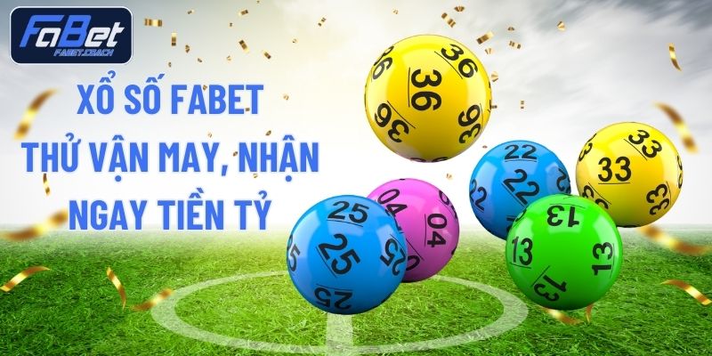 Xổ Số FABET
